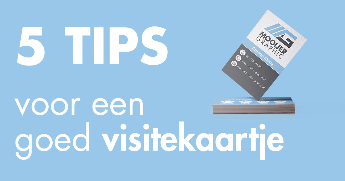 5 tips voor een goed visitekaartje blog mooijer graphic